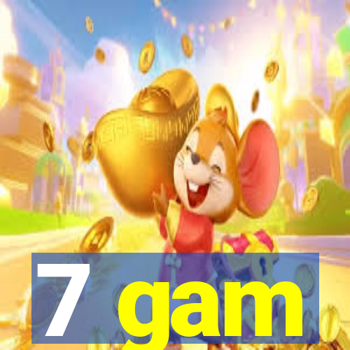 7 gam